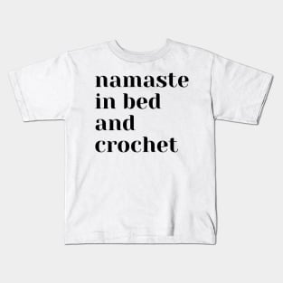Namaste In Bed And Crochet Kids T-Shirt